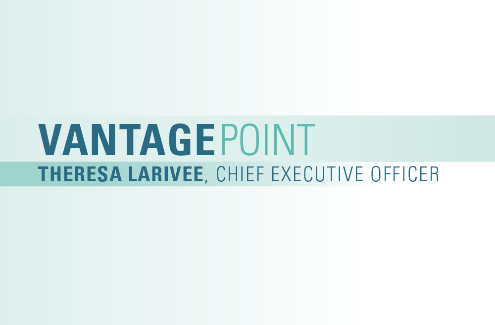 Vantage Point, Theresa Larivee, Chief Executive Officer